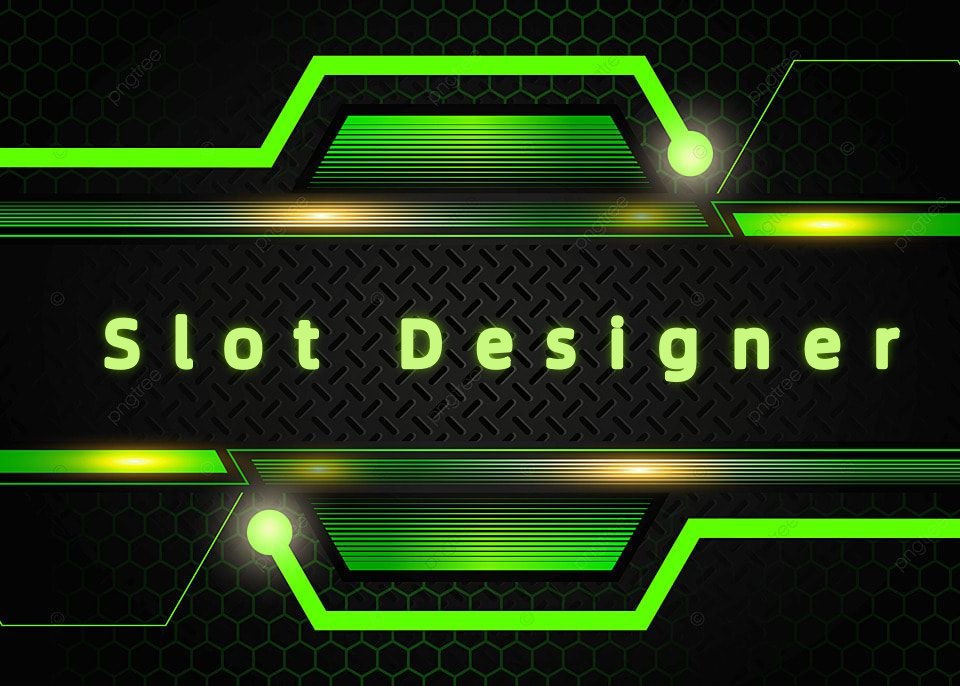 Slot Designer